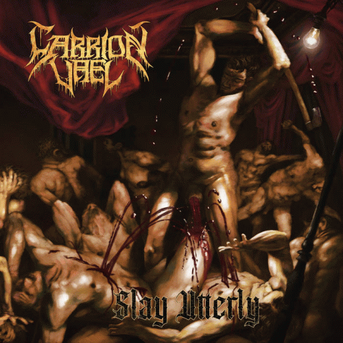 Carrion Vael : Slay Utterly